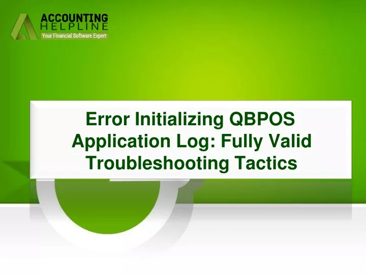 error initializing qbpos application log fully valid troubleshooting tactics