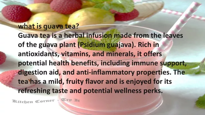 what is guava tea guava tea is a herbal infusion