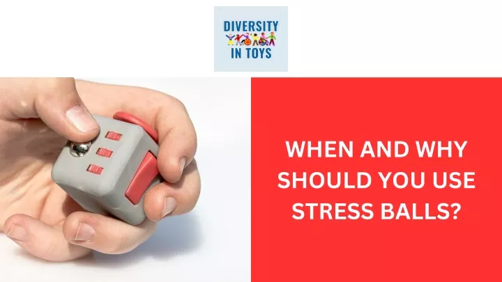 when and why should you use stress balls