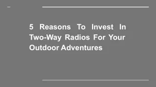 5 Reasons To Invest In Two-Way Radios For Your Outdoor Adventures