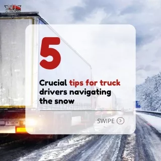 Here are 5 crucial tips for truck drivers navigating the snow - bolt truckin