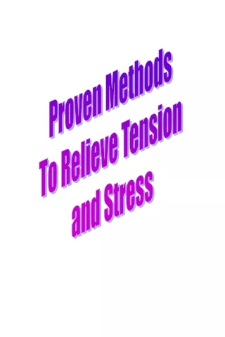 Proven Methods To Relieve Tension and Stress