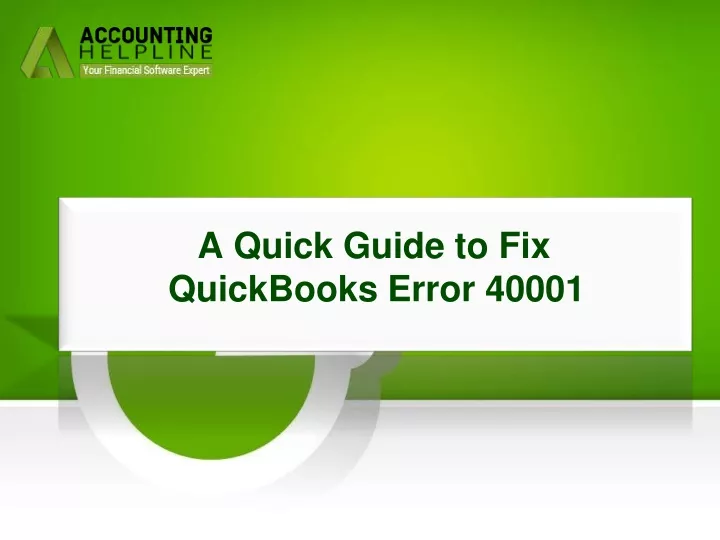 a quick guide to fix quickbooks error 40001