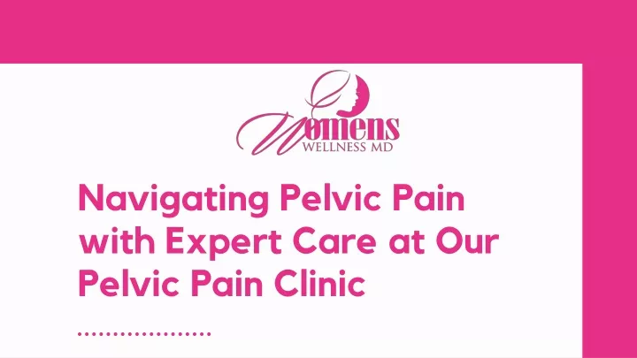 navigating pelvic pain with expert care