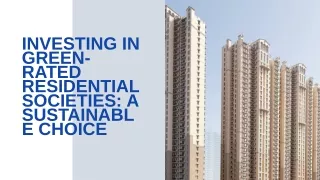 INVESTING IN GREEN-RATED RESIDENTIAL SOCIETIES A SUSTAINABLE CHOICE
