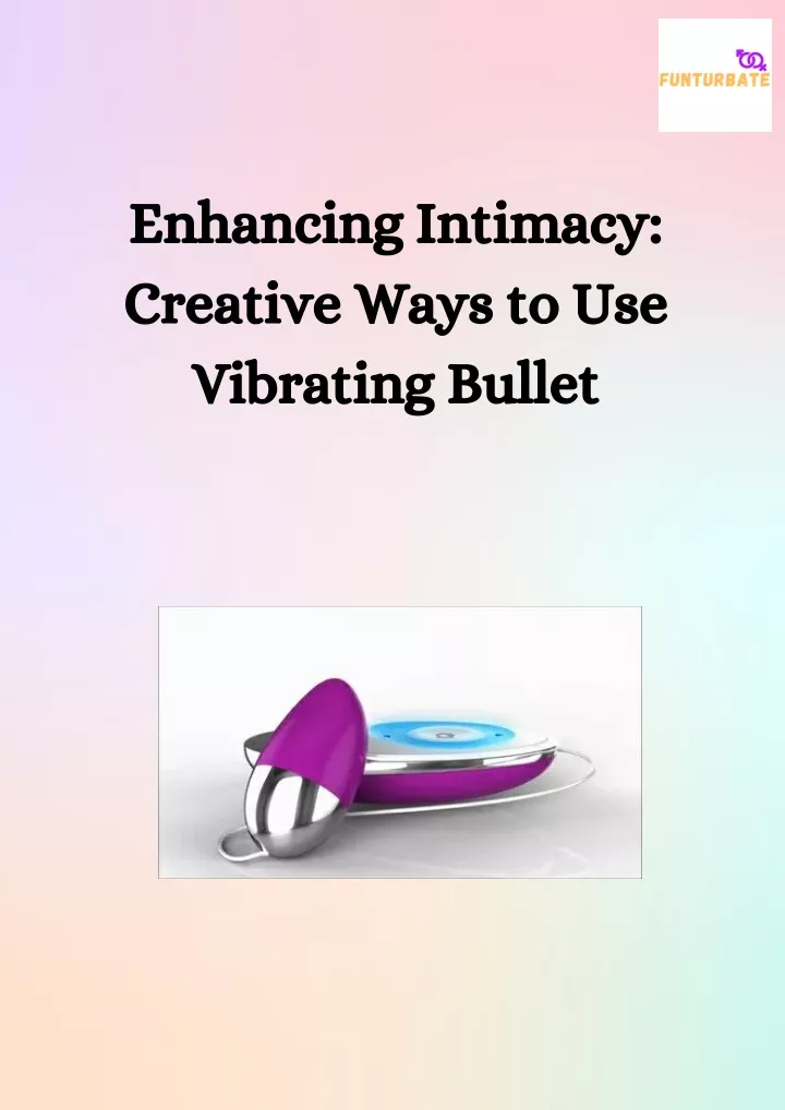 enhancing intimacy creative ways to use vibrating