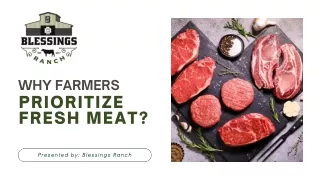 Why Farmers prioritize fresh meat