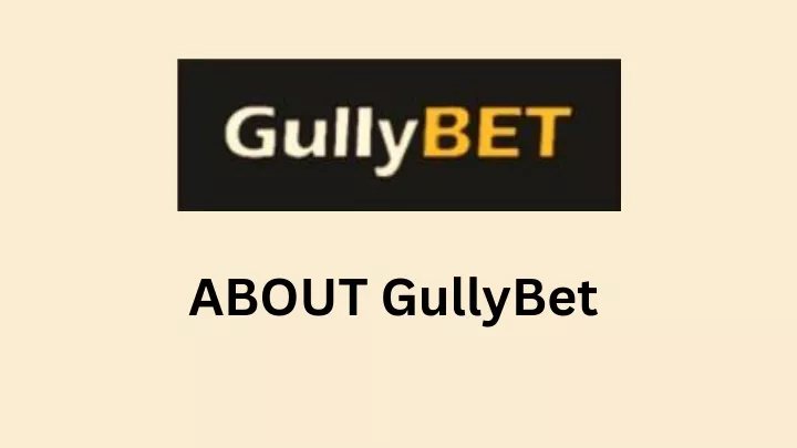 about gullybet