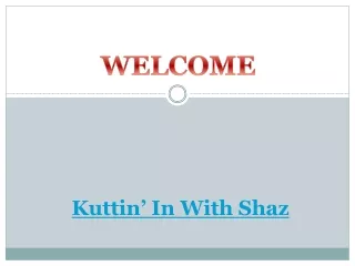 kuttin in with shaz