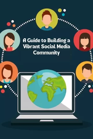 a guide to building a vibrant social media
