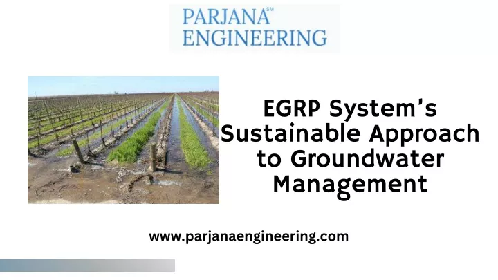 egrp system s sustainable approach to groundwater