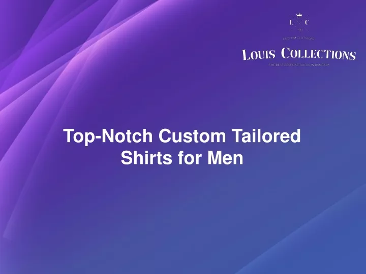 top notch custom tailored shirts for men