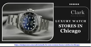 Unveiling Luxury Watches at Clark Pawners & Jewelers in Chicago