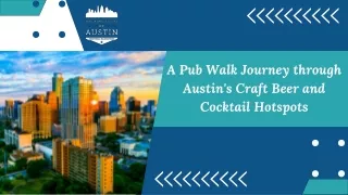 A Pub Walk Journey through Austin's Craft Beer and Cocktail Hotspots