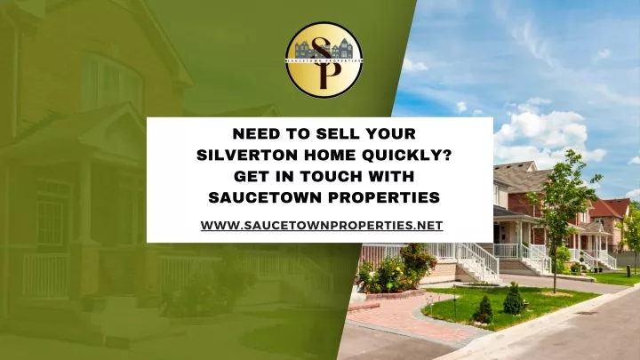 need to sell your silverton home quickly