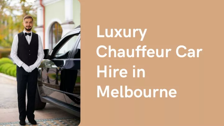 luxury chauffeur car hire in melbourne