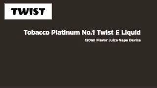 Explore Tobacco Platinum No.1 Twist E-Liquid - 120ml Vape