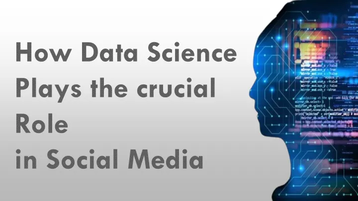 how data science plays the crucial role in social