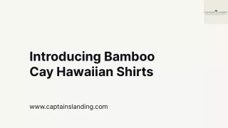 Bamboo Cay Hawaiian Shirt