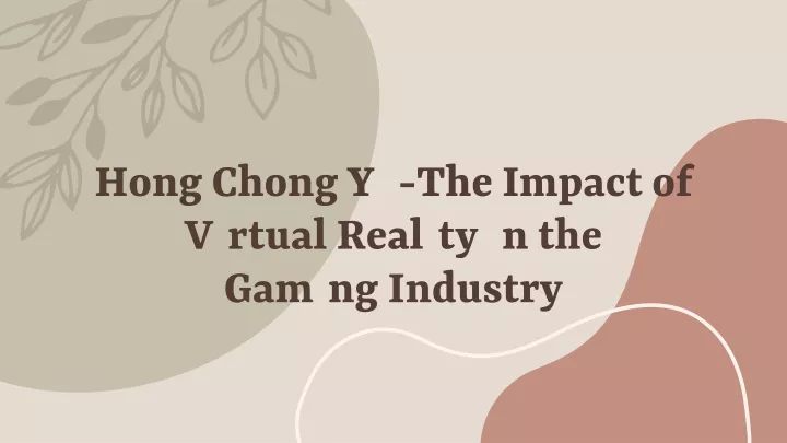 hong chong yi the impact of virtual reality in the gaming industry