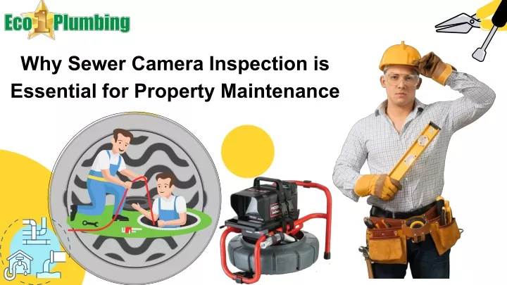why sewer camera inspection is essential