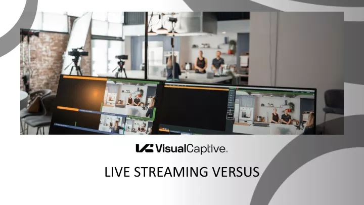 live streaming versus