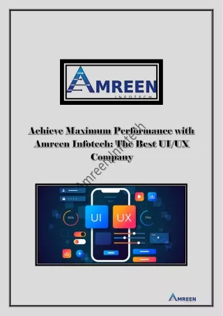 Achieve Maximum Performance with Amreen Infotech The Best UIUX Company