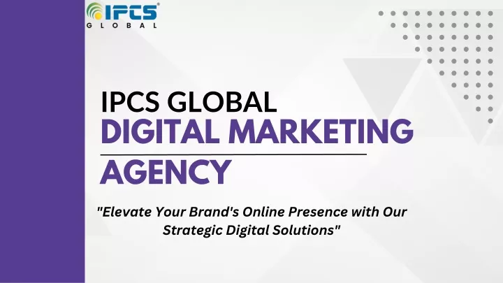 ipcs global digital marketing agency