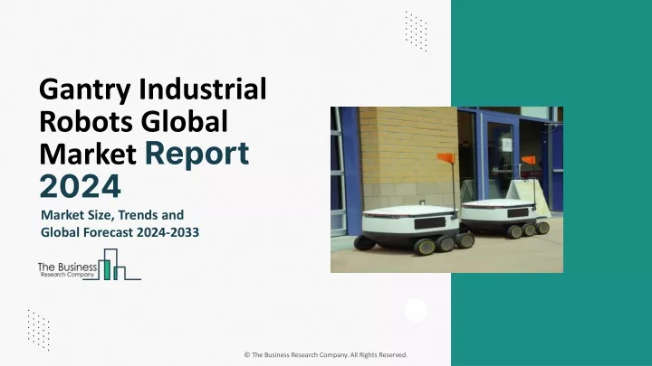 gantry industrial robots global market report 2024