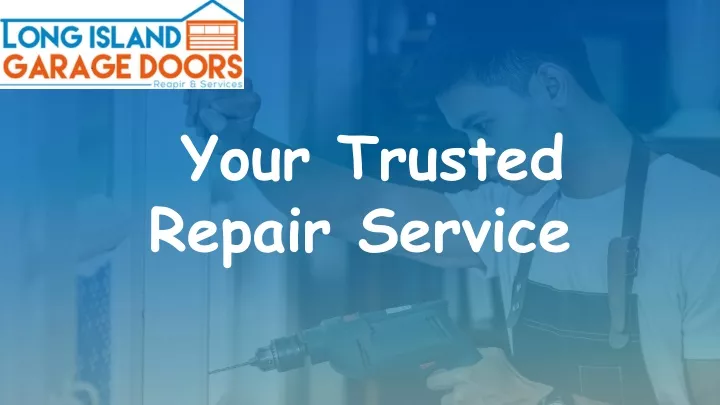 your trusted repair service