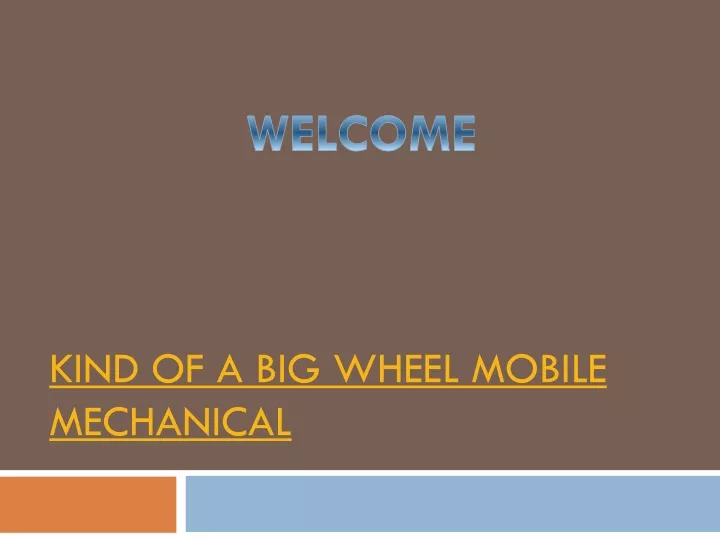 kind of a big wheel mobile mechanical