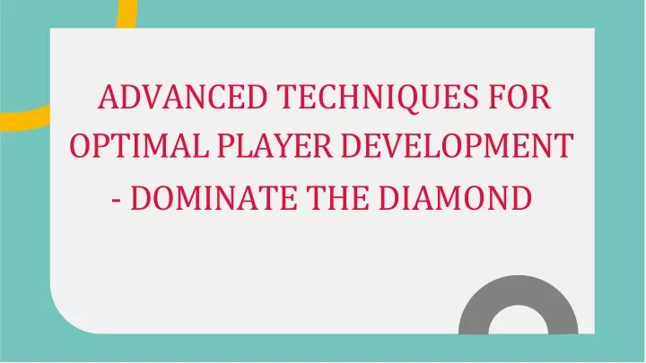 advanced techniques for optimal player development dominate the diamond
