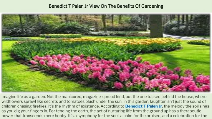 benedict t palen jr view on the benefits of gardening