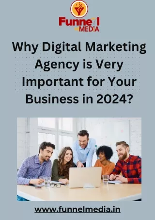 Why Digital Marketing Agency is Very Important for Your Business in 2024