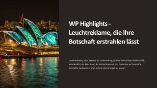 WP Highlights - Leuchtreklame, die Ihre Botschaft erstrahlen lässt