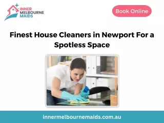 Finest House Cleaners in Newport For a Spotless Space
