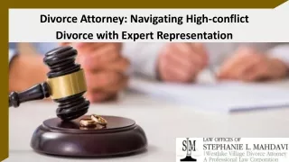 Navigating High-conflict Divorce with Expert Representation