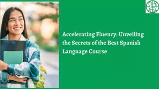 Accelerating Fluency Unveiling the Secrets of the Best Spanish Language Course