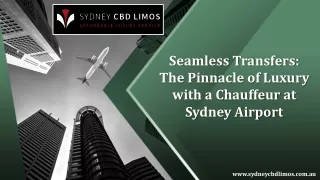 Seamless Transfers The Pinnacle of Luxury with a Chauffeur at Sydney Airport