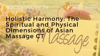 Holistic Harmony The Spiritual and Physical Dimensions of Asian Massage CT