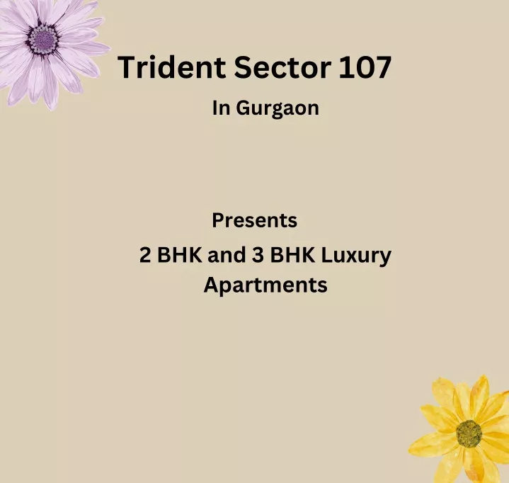 trident sector 107 in gurgaon