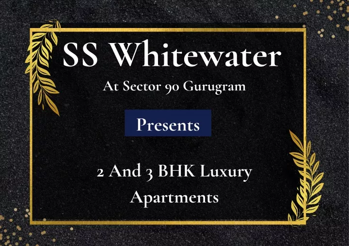 ss whitewater at sector 90 gurugram