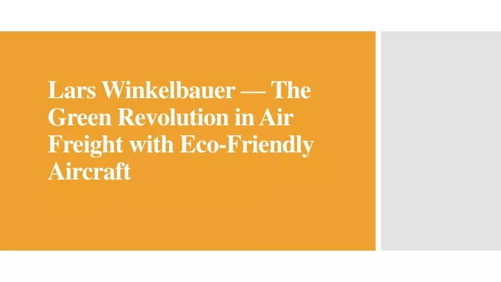 lars winkelbauer the green revolution in air freight with eco friendly aircraft