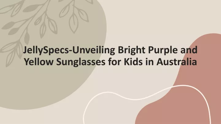 jellyspecs unveiling bright purple and yellow sunglasses for kids in australia