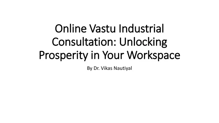 online online vastu consultation unlocking