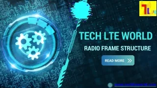 TechLte World - Radio frame structure