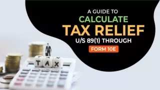 A Concise Guide for Swiftly Claim I-T Relief U/S 89(1) for Salary Arrears