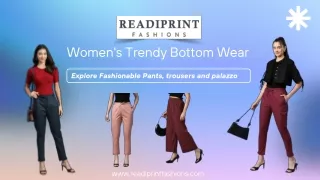 Women's Trendy Bottom Wear : Explore Fashionable Pants, trousers and palazzo