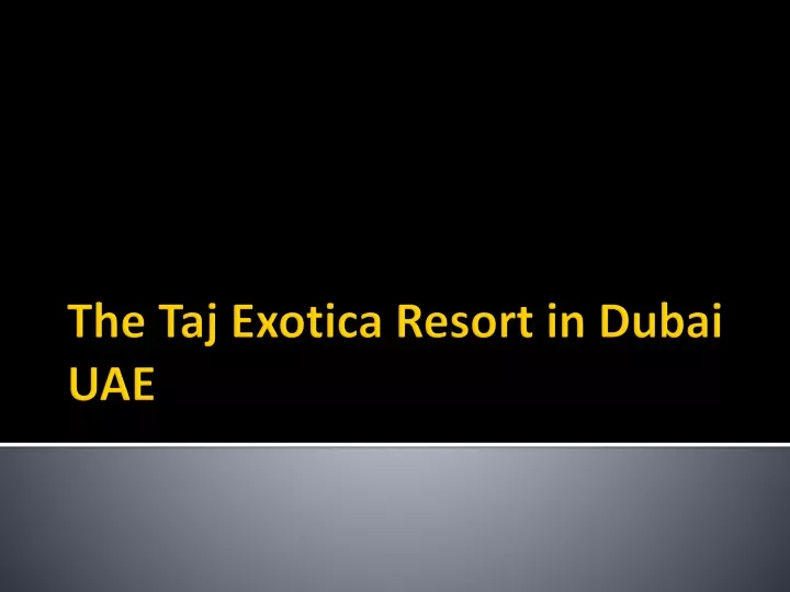 the taj exotica resort in dubai uae