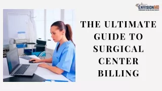 The Ultimate Guide to Surgical Center Billing